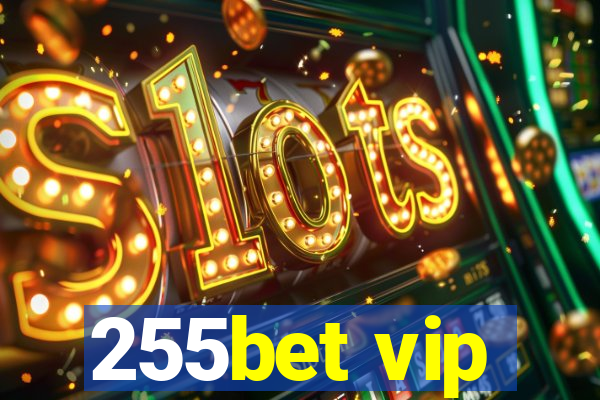 255bet vip